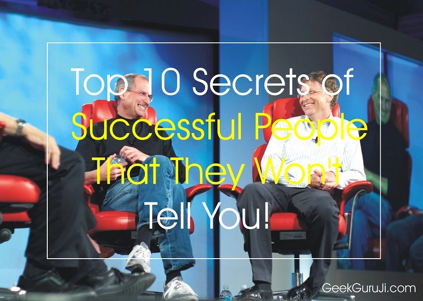 Secrets of Successful People That They Won't Tell You-geekguruji