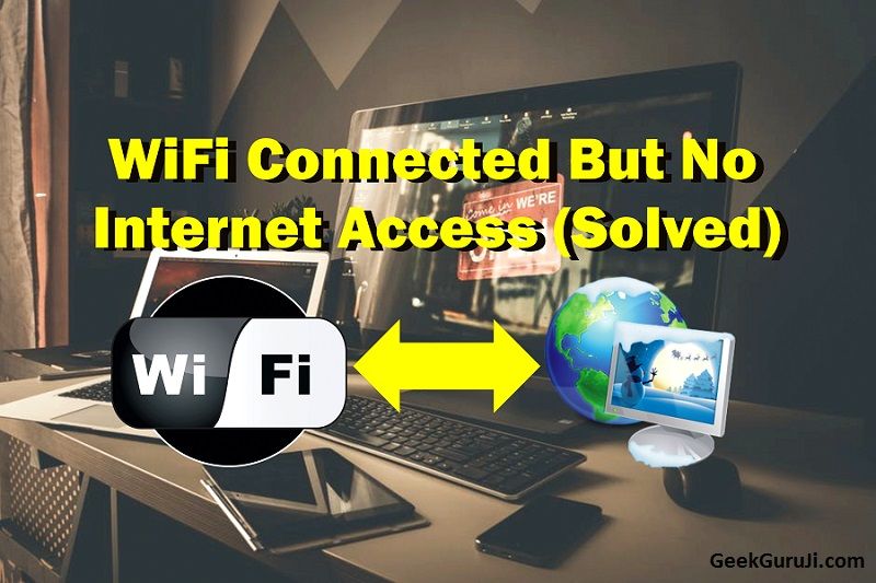 WiFi Connected But No Internet Access Solved No Internet ...