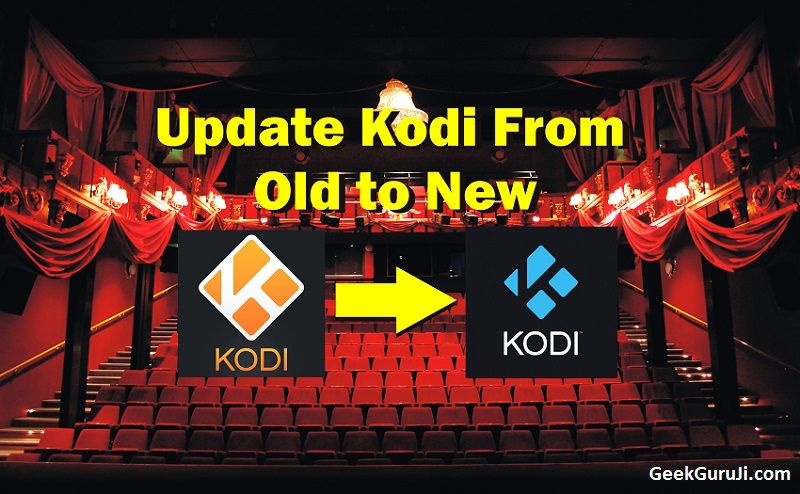 How to Update Kodi on Android box, Firestick, Windows PC, Mac, MXQ box