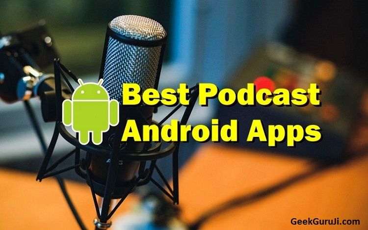 Best Android Apps for Podcasts