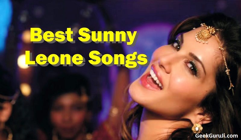 Sunny Leone New Songs Video (50 Latest Sunny Leone Hindi Songs List)