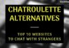 Chatroulette Alternatives