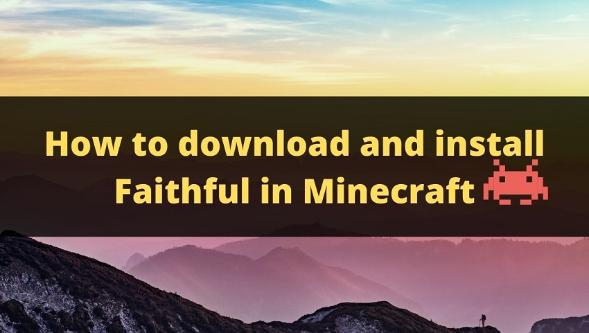 How to download and install Faithful in Minecraft
