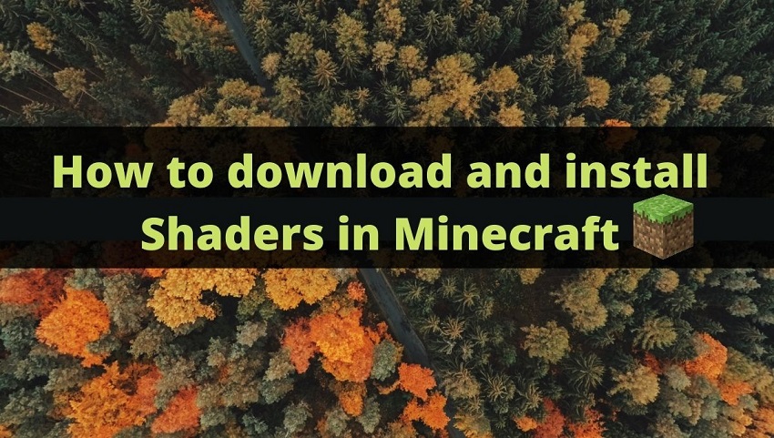 How to download and install Shaders in Minecraft