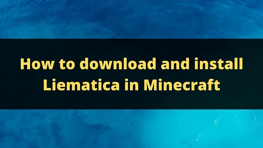 How to download and install Liematica in Minecraft